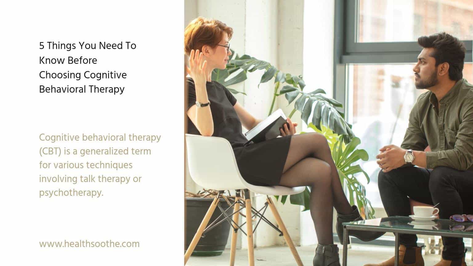 5 Things You Need To Know Before Choosing Cognitive Behavioral Therapy
