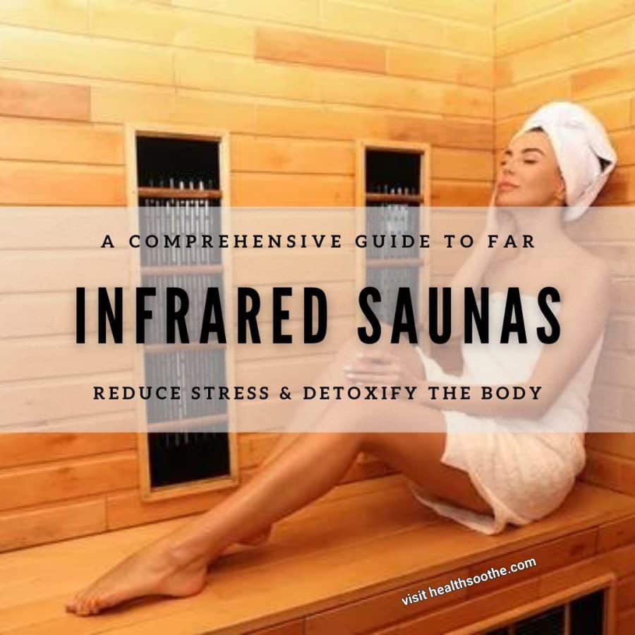 Infrared Saunas For Detoxification: How Sweating Can Cleanse Your Body