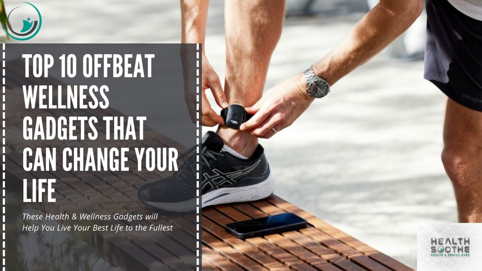 Top 10 Offbeat Wellness Gadgets That Can Change Your Life - Healthsoothe.com