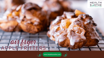Deliciously Crispy Air Fryer Apple Fritters | A Perfect Recipe For A Sweet Treat