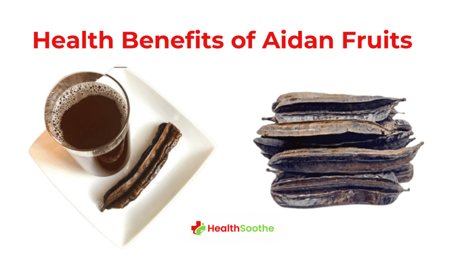 10 Amazing Health Benefits Of Aidan Fruits